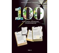 DIE DUNKLE PSYCHE - Teil 3: 100 psychologische Phänomene, die unsere Realität hinterfragen - Wissen, das unter die Haut geht (PSYCHO: Die dunkle Psyche - Band 3 - 4)