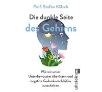 Die dunkle Seite des Gehirns: Wie wir unser Unt, Kolsch Pocket Book.