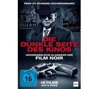 Die dunkle Seite des Kinos - Unvergessliche Klassiker des Film Noir / Eine Sammlung von 18 Film Noir Klassikern