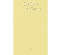 Die Edda: Die Lieder der Sogenannten Älteren Edda, Nebst Einem Anhang, die Mythischen und Heroischen Erzählungen der Snorra Edda