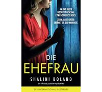 Die Ehefrau: Ein unfassbar packender Psychothriller