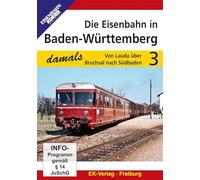 Die Eisenbahn in Baden-Württemberg - Teil 3: Von Lauda über Bruchsal nach Südbaden [DVD]
