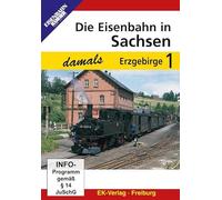 Die Eisenbahn in Sachsen damals, Teil 1 - Erzgebirge: Erzgebirge
