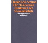 Die elementaren Strukturen der Verwandtschaft., Levi-Strauss 9783518286449.