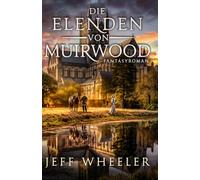 Die Elenden von Muirwood: 1 (Die Muirwood-Saga)