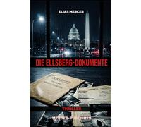 Die Ellsberg-Dokumente: Das zweite Paket