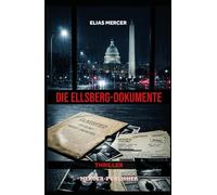 Die Ellsberg-Dokumente: Das zweite Paket