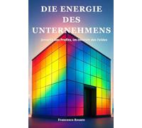 Die Energie des Unternehmens: Jenseits des Profits, im Inneren des Feldes