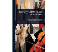 Die EntfÃ1/4hrung aus dem Serail.