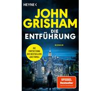 Die Entfuhrung: Die groe Fortsetzung des Weltb, Grisham, Grisham,.