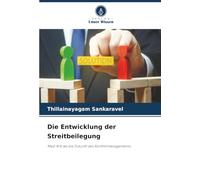Die Entwicklung der Streitbeilegung: Med-Arb als die Zukunft des Konfliktmanagements