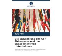 Die Entwicklung des CSR-Phänomens und das Engagement von Unternehmen: Wie lassen sich Menschenrechte in transnationalen Unternehmen extraterritorial umsetzen