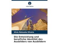 Die Entwicklung und berufliche Identität des Ausbilders von Ausbildern