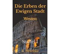 Die Erben der Ewigen Stadt - Westen: Staffel 1 Folgen: I - XII