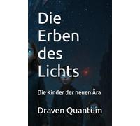 Die Erben des Lichts: Die Kinder der neuen Ära (Die Wächterchroniken)