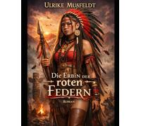 DIE ERBIN DER ROTEN FEDERN