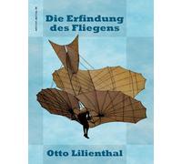 Die Erfindung des Fliegens