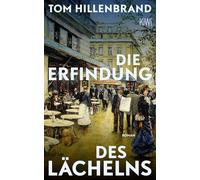 Die Erfindung des Lächelns: Roman