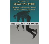 Die Erinnerungswand: Wenn es deine größte Angst ist, dir selbst zu begegnen (Sturz aus der Höhe.)