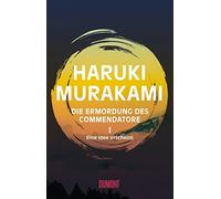 Die Ermordung des Commendatore 01: Band 1: Eine, Murakami, Ursula-Grafe.