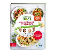 Die Ernährungs-Docs - Unser Anti-Bauchfett-Programm: Gesund und fit mit einer schlanken Körpermitte