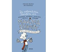 Die erstaunlichen Abenteuer der Maulina Schmitt - Mein kaputtes Königreich
