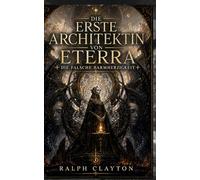 Die Erste Architektin von Eterra - Die falsche Barmherzigkeit (Der Eterra-Zyklus)