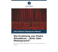 Die Erzählung von Pedro Almodóvar: „Alles über Metasprache”: Eine Analyse der Metasprache im Film „Alles über meine Mutter“