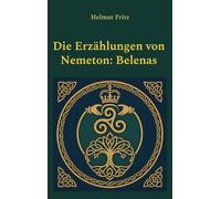 Die Erzählungen von Nemeton: Belenas