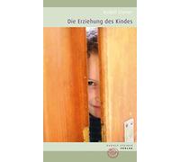 Die Erziehung des Kindes by Steiner New 9783727453991 Fast Free Shipping.