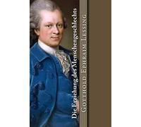 Die Erziehung des Menschengeschlechts: Volume 30 (Klassiker der Philosophie)