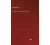 Die Ethik der Griechen und Römer