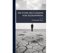 Die Ethik des Clemens von Alexandrien.