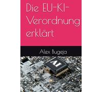 Die EU-KI-Verordnung erklärt