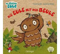 Die Eule mit der Beule: Nachhaltig hergestelltes Öko-Pappbilderbuch für die Kleinsten