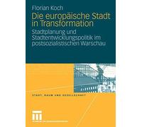 Die europaische Stadt in Transformation : Stadtplanung und Stadtentwicklungsp<|