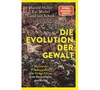 Die Evolution der Gewalt: Warum wir Frieden wol, Meller, Meller, Michel, Van.