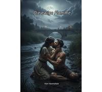 Die ewige Flamme (Das Erbe von Nil und Feuer)