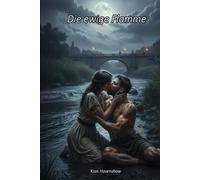 Die ewige Flamme (Das Erbe von Nil und Feuer)