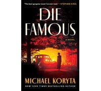 Die Famous : A Novel