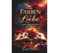 Die Farben der Liebe: Eine Farbe für jede Art der Liebe
