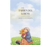 Die Farben des Lebens: Malbuch für Senioren