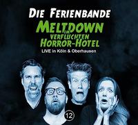 Ferienbande,die - Ferienbande-Meltdown im Verfluchten Horror-Hotel