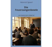 Die Feuerzangenbowle: In Einfacher Sprache