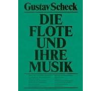 Die Flöte und ihre Musik Gustav Scheck Schott Music
