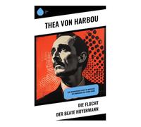 Die Flucht der Beate Hoyermann: Eine dramatische Flucht im Angesicht des Umbruchs der 1920er Jahre