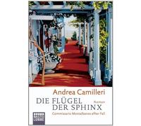 Die Flugel der Sphinx: Commissario Montalbanos elfter Fall. Roman, Camilleri.
