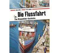 Die Flussfahrt: Eine Wimmelbilder-Geschichte. V, Gobel, Knorr.