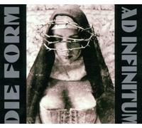 Die Form - Ad Infinitum + Tears of E
