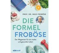 Die Formel FrobAse: Der Wegweiser fA14r ein vit, FrobAse, SchAber.
